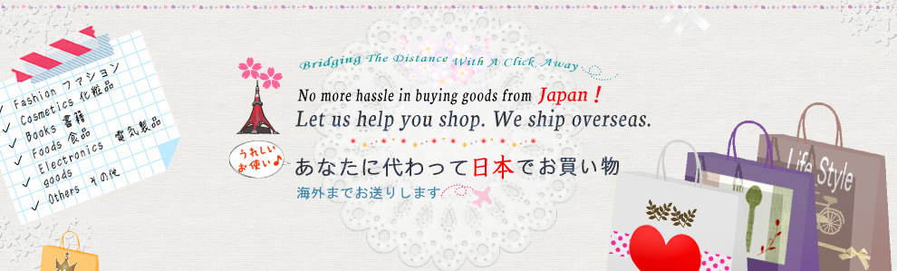 Help you shop Japanese products, overseas shipping.